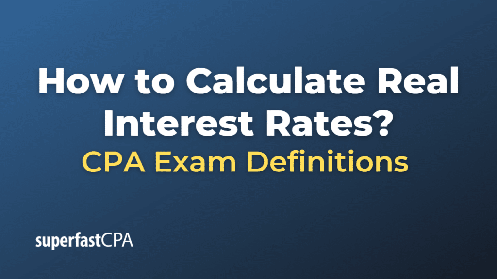 How to Calculate Real Interest Rates