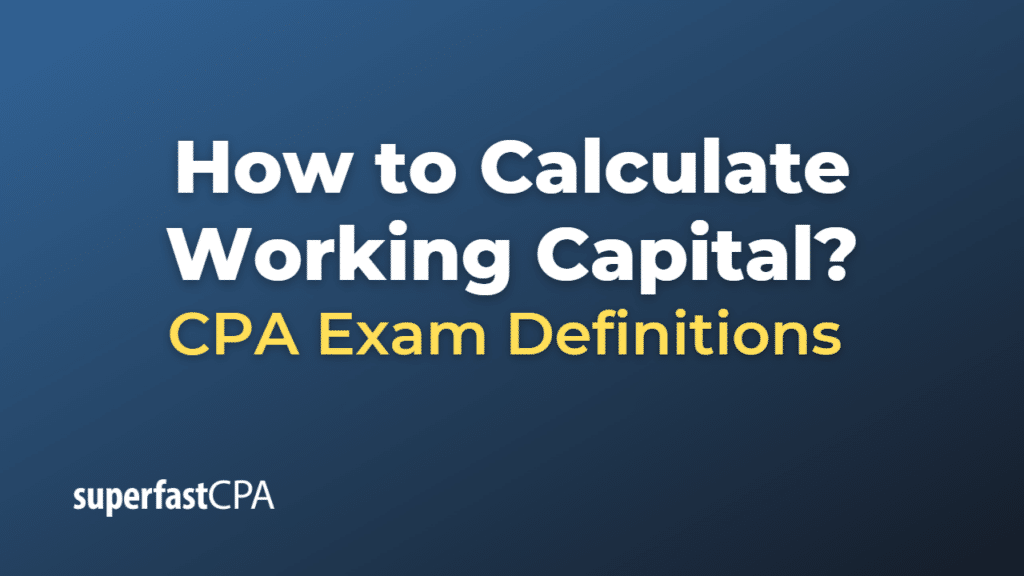 How to Calculate Working Capital