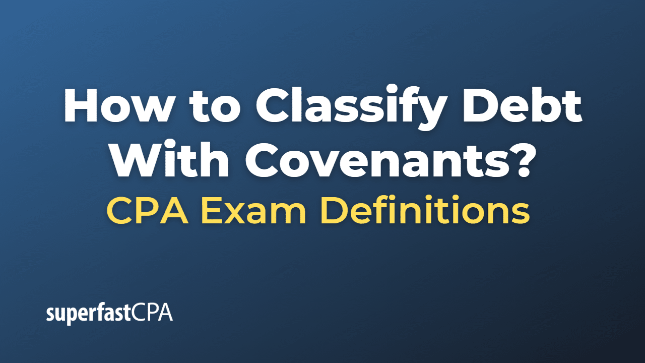 How to Classify Debt With Covenants