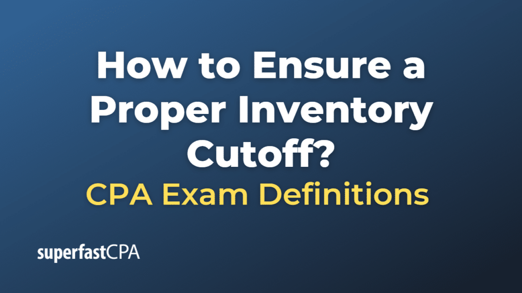 How to Ensure a Proper Inventory Cutoff