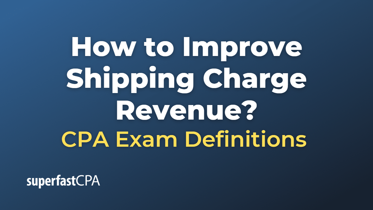 How to Improve Shipping Charge Revenue