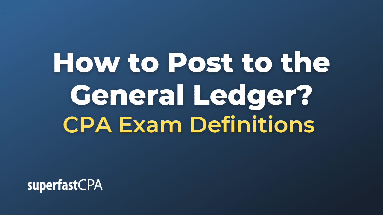 How to Post to the General Ledger?