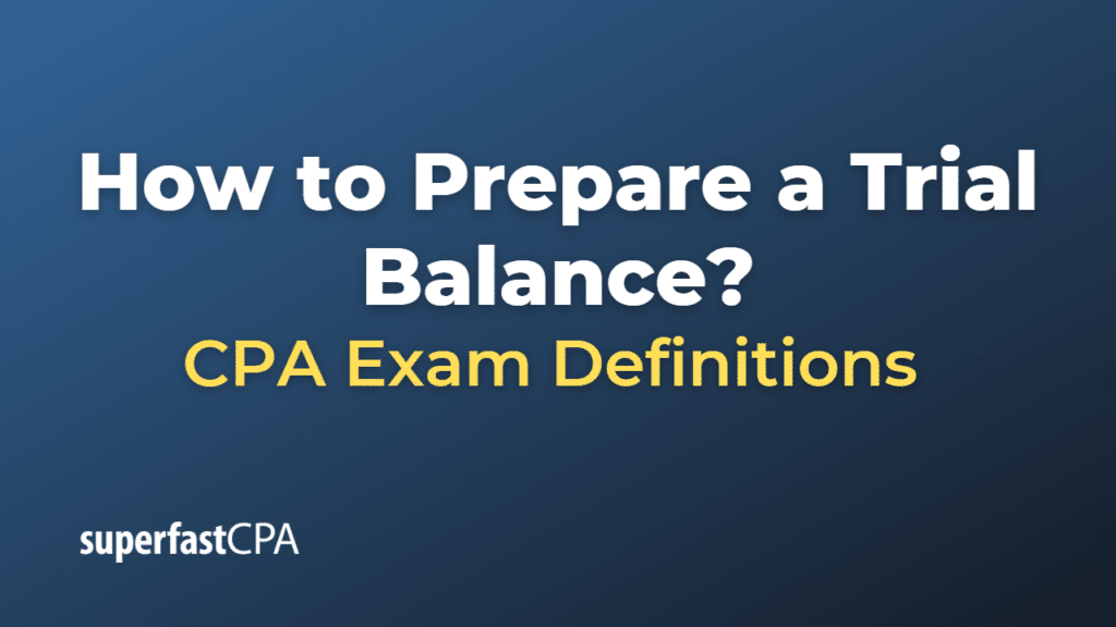 How to Prepare a Trial Balance