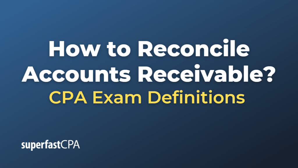 How to Reconcile Accounts Receivable