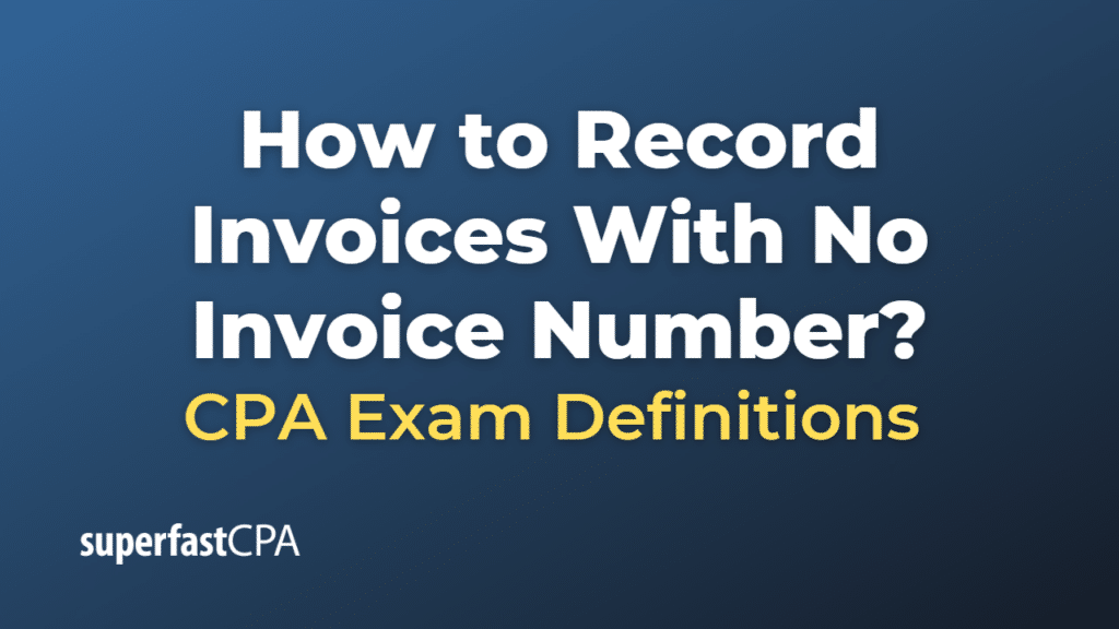 How to Record Invoices With No Invoice Number