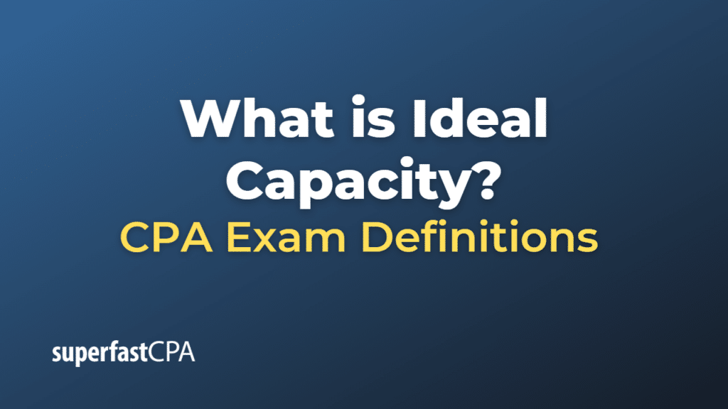 Ideal Capacity