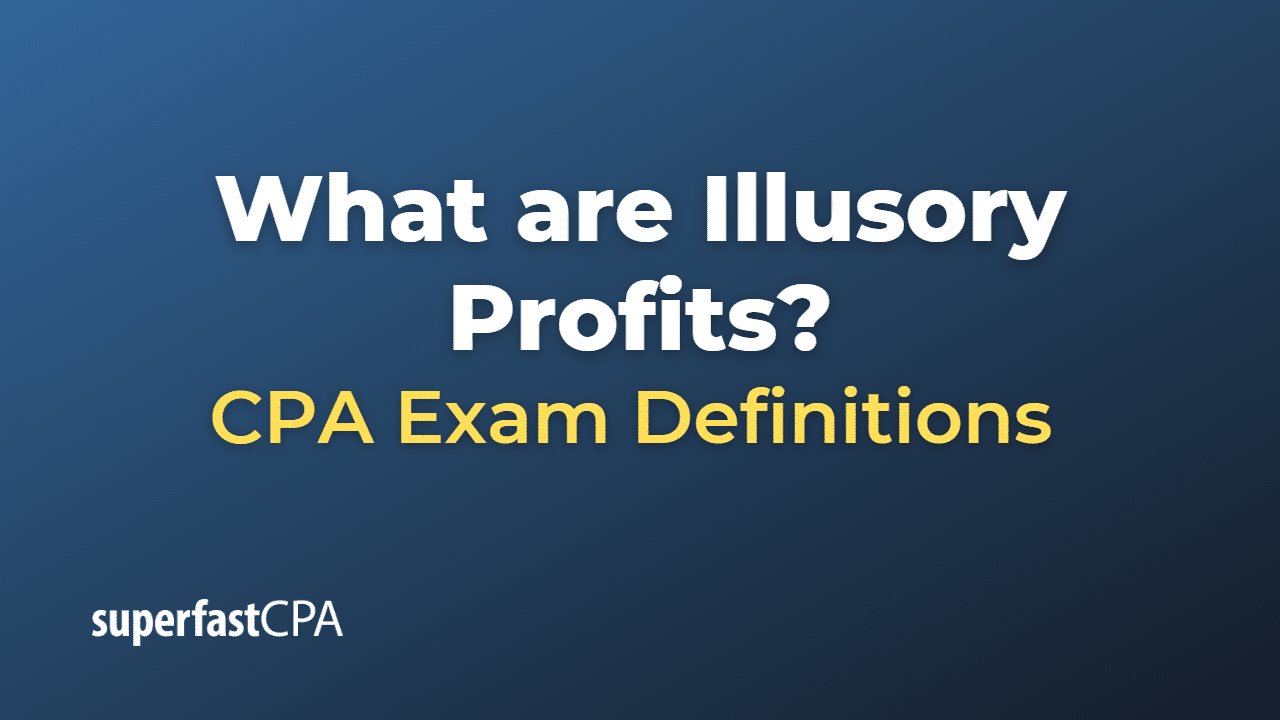 Illusory Profits