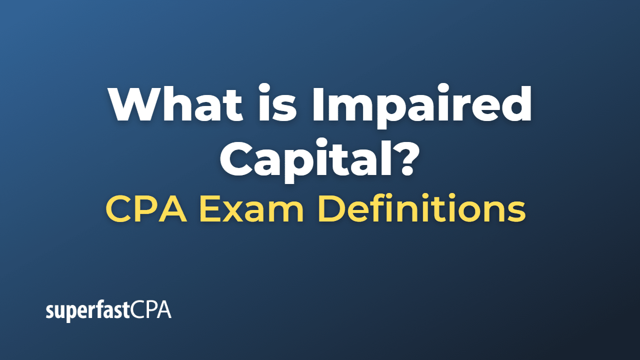 Impaired Capital