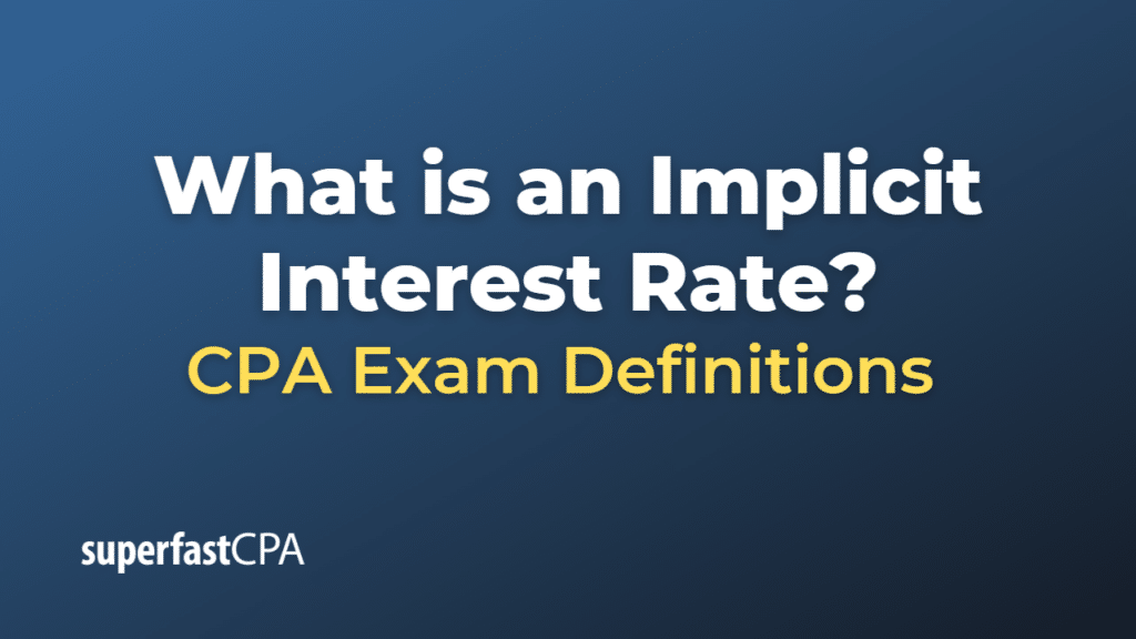 Implicit Interest Rate