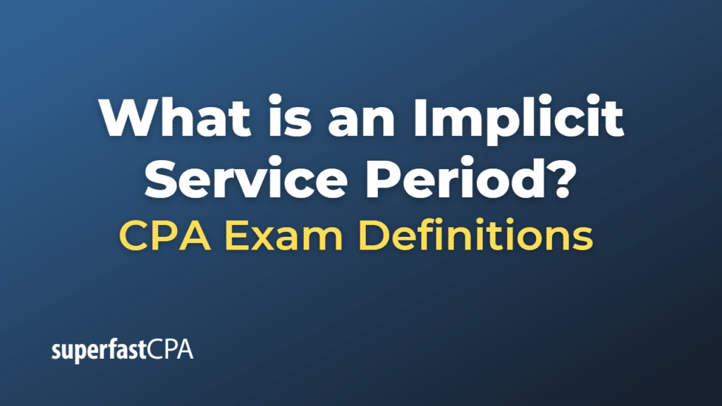 Implicit Service Period