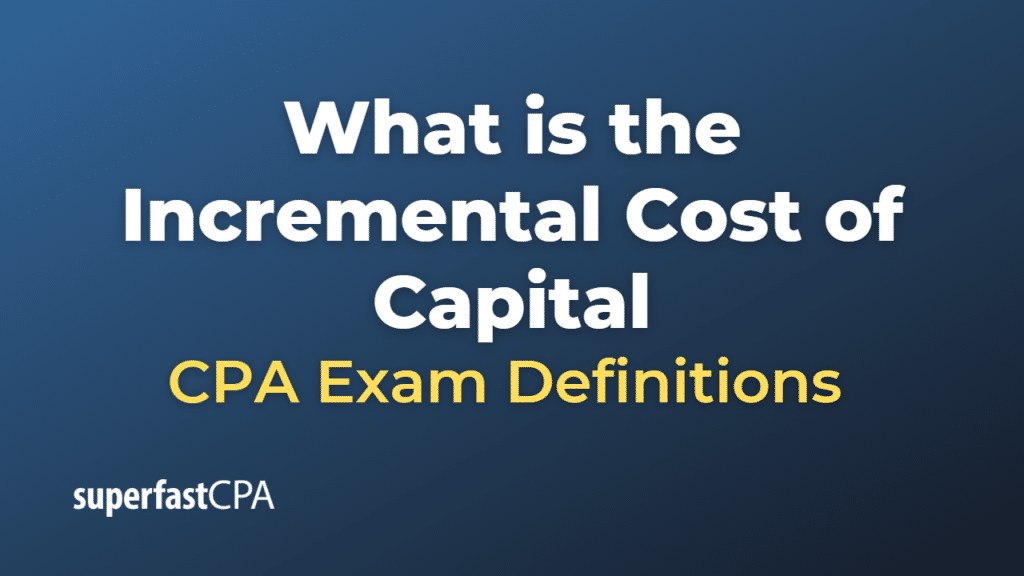 Incremental Cost of Capital