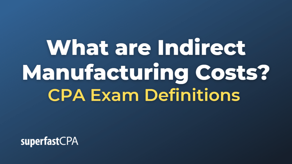 Indirect Manufacturing Costs