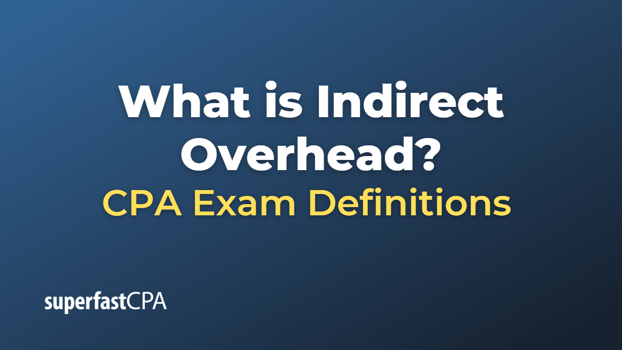 Indirect Overhead