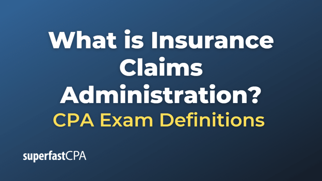 Insurance Claims Administration
