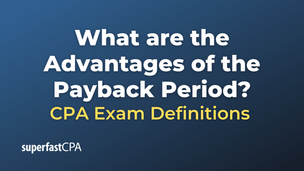 Advantages of the Payback Period