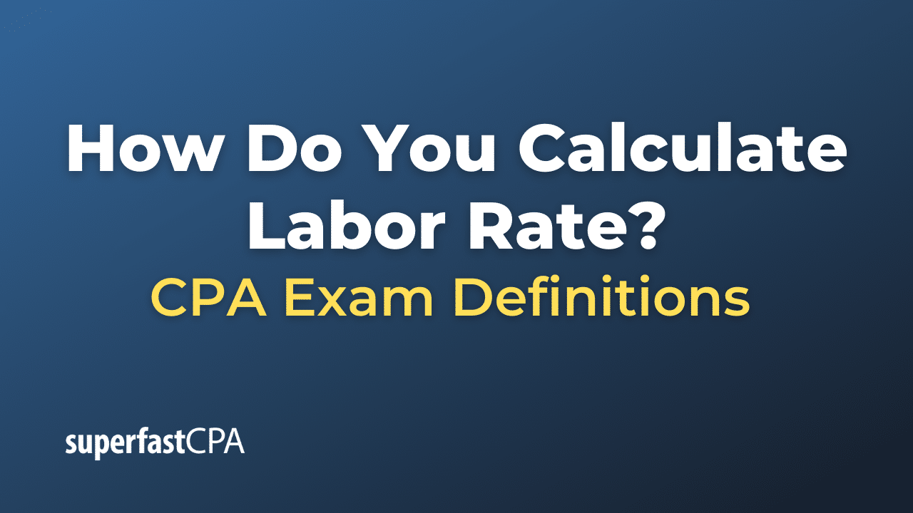 How Do You Calculate Labor Rate?