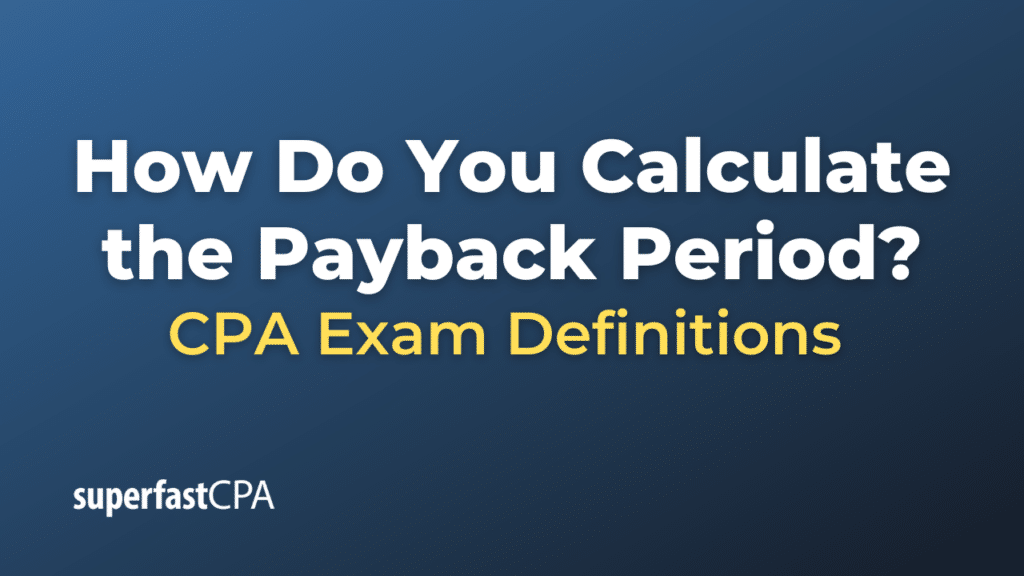 How Do You Calculate the Payback Period