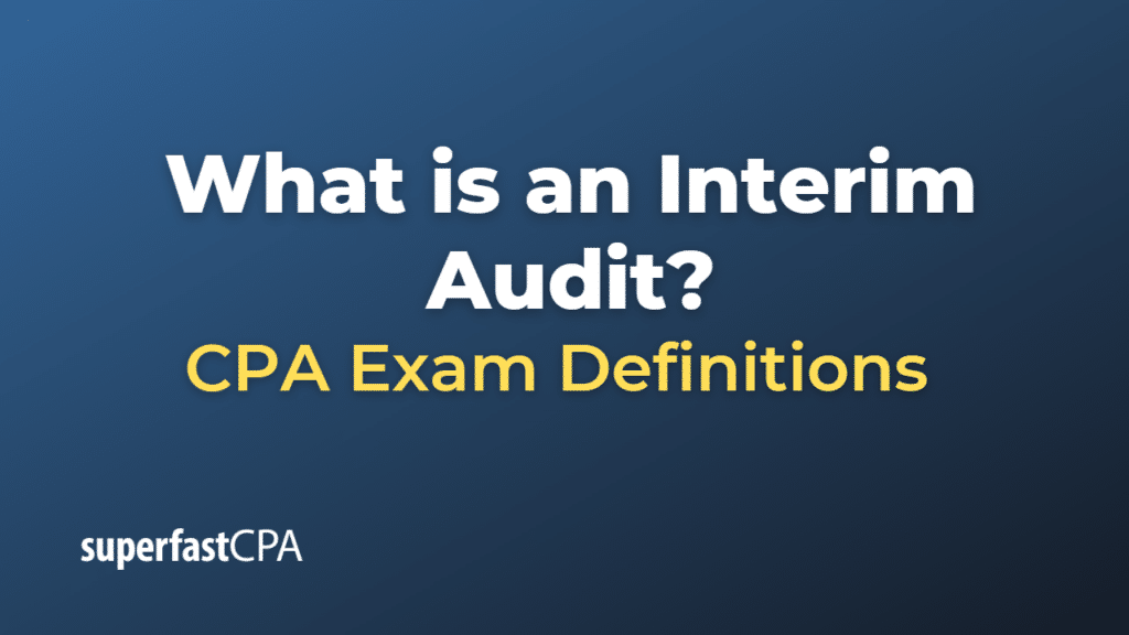 Interim Audit
