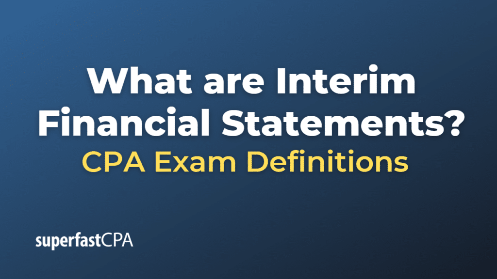 Interim Financial Statements