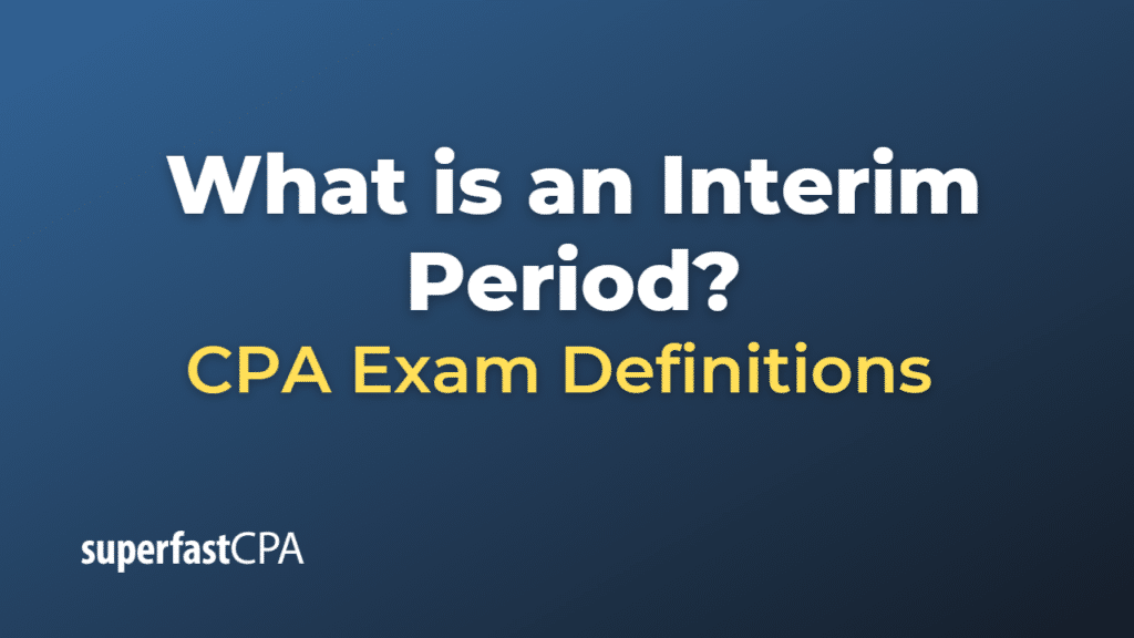 Interim Period