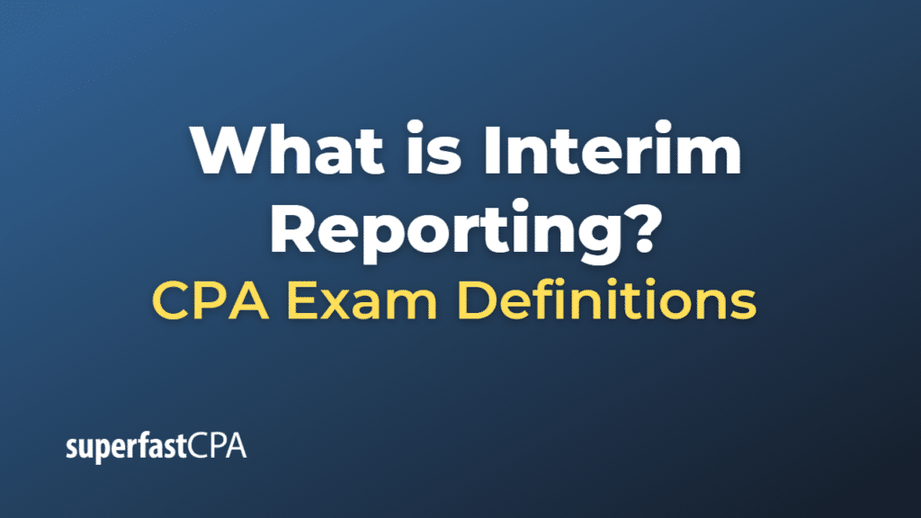 Interim Reporting