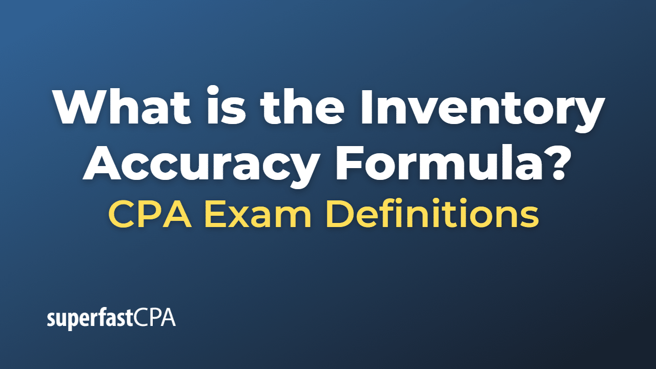 What is the Inventory Accuracy Formula?