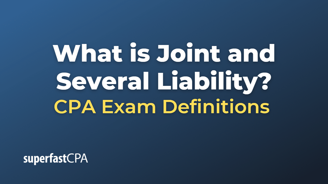 What is Joint and Several Liability?