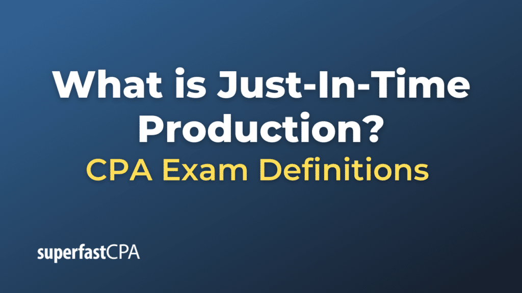 Just-In-Time Production