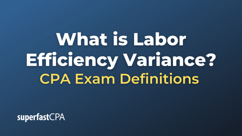 Labor Efficiency Variance