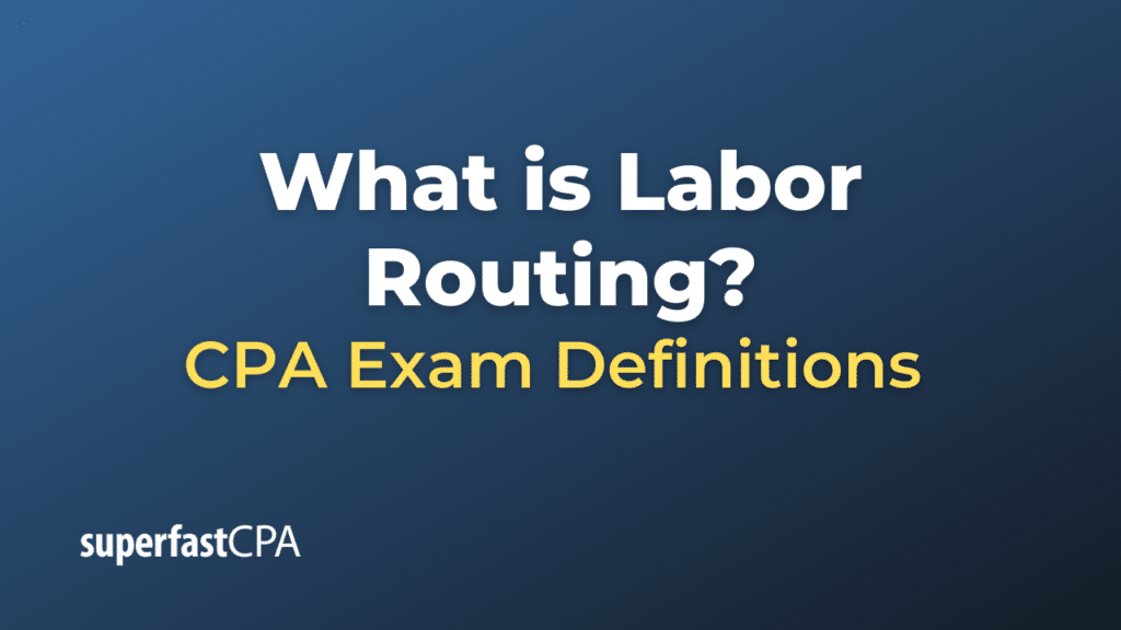 Labor Routing