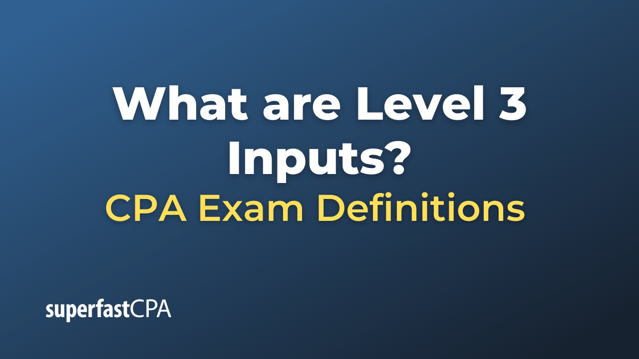 What Are Level 3 Inputs What Are Level 3 Inputs