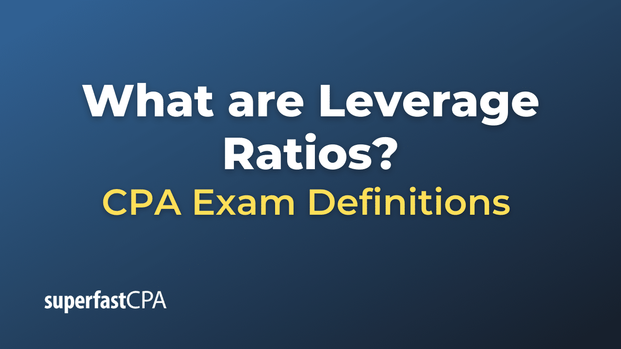 What are Leverage Ratios?