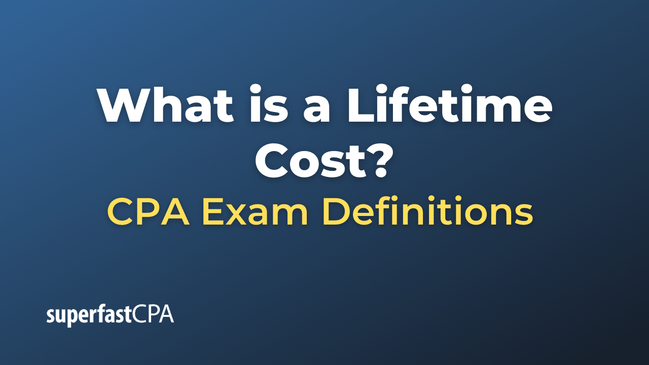 Lifetime Cost