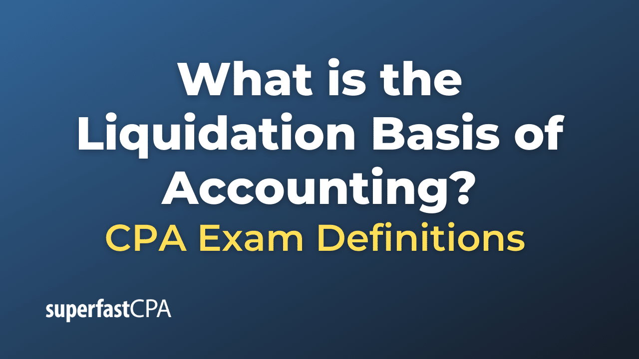 What is the Liquidation Basis of Accounting?