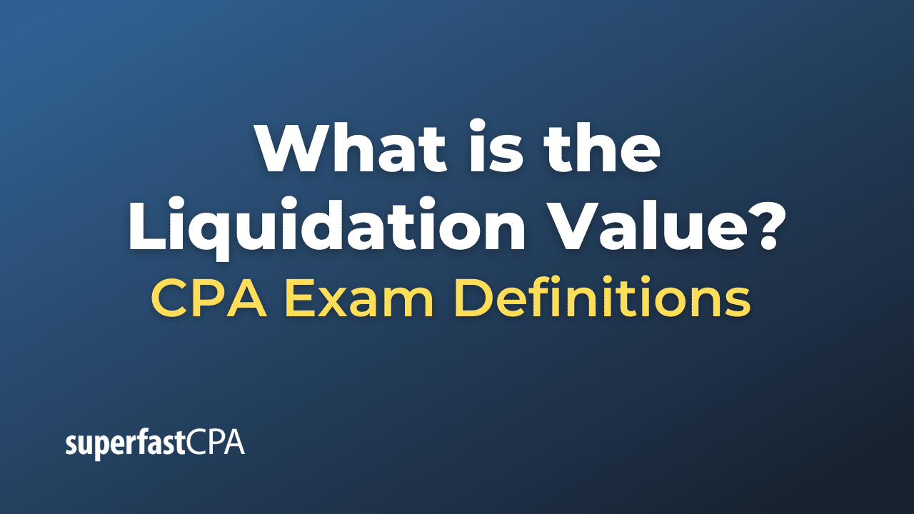 What is the Liquidation Value?