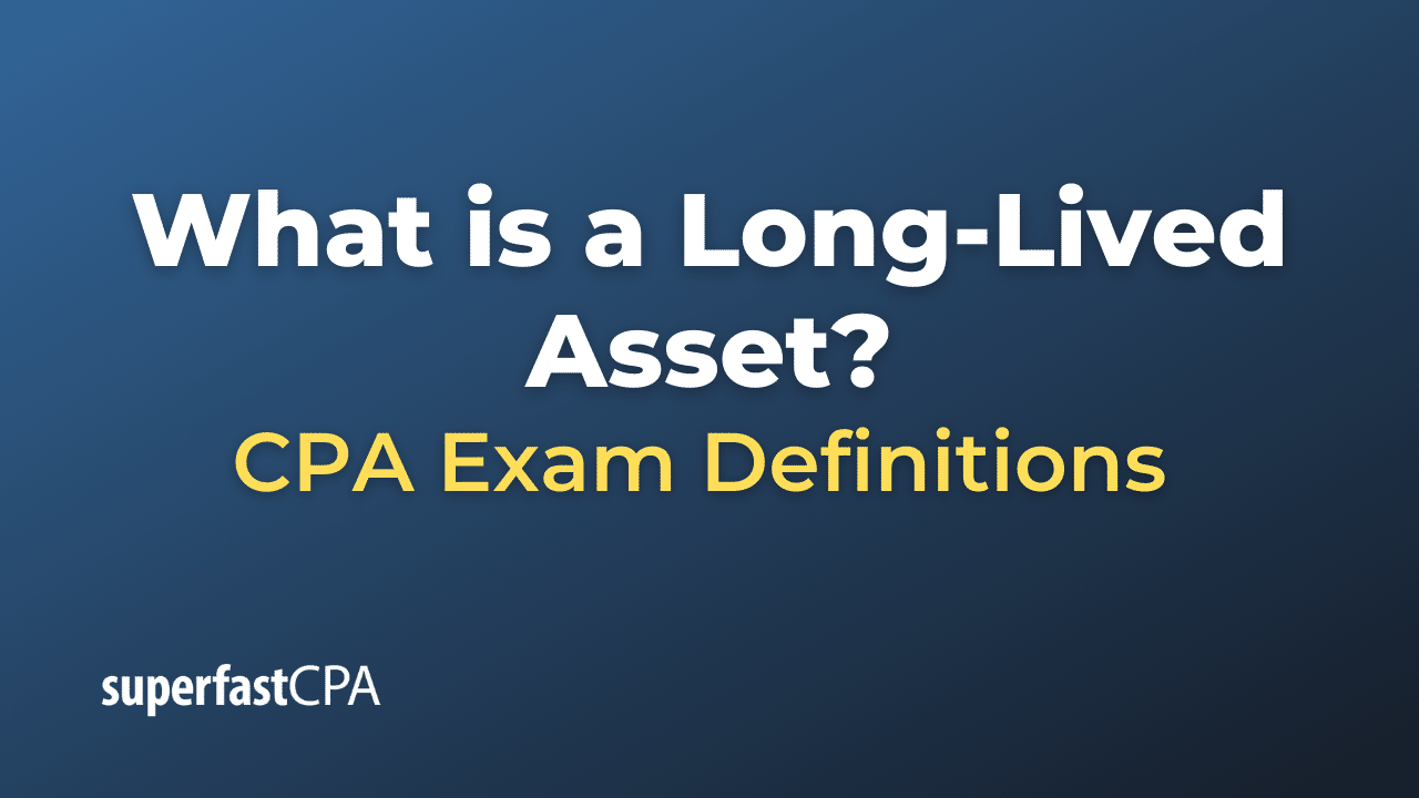 Long-Lived Asset