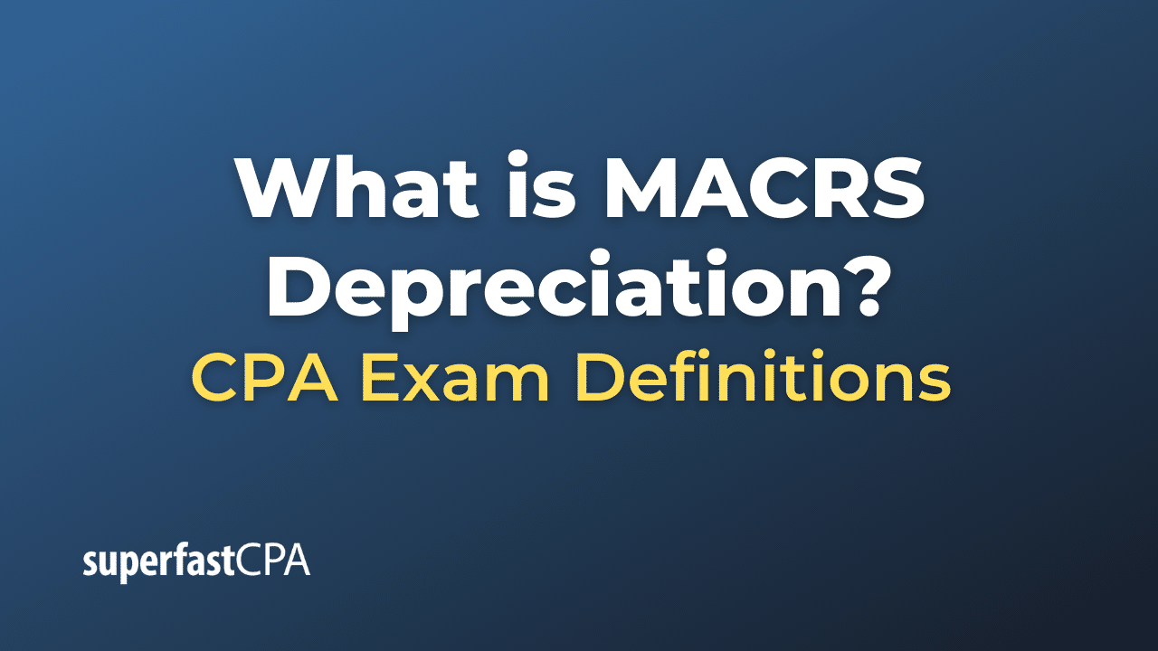 What is MACRS Depreciation?