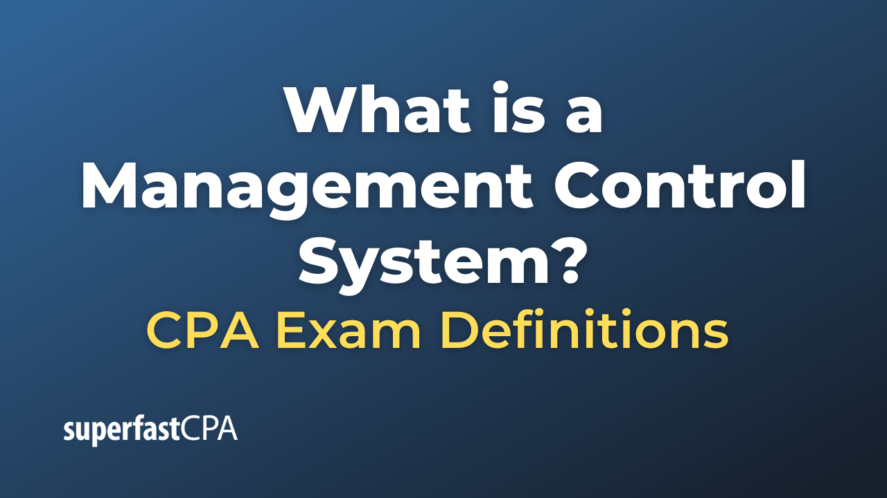 what-is-a-management-control-system-superfastcpa-cpa-review