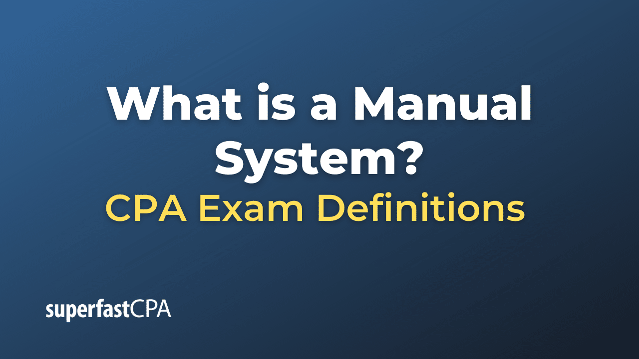What is a Manual System?