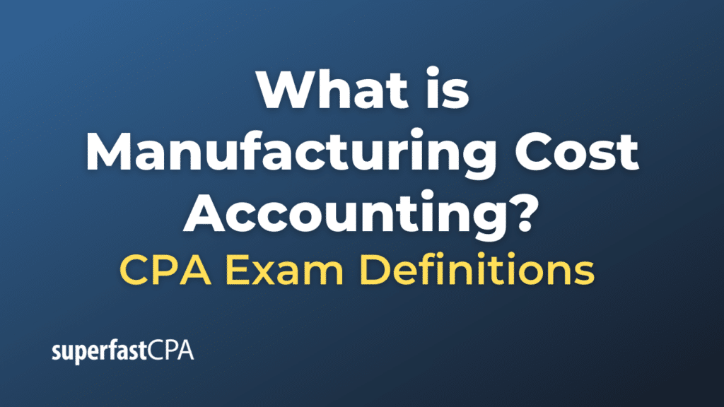 Manufacturing Cost Accounting