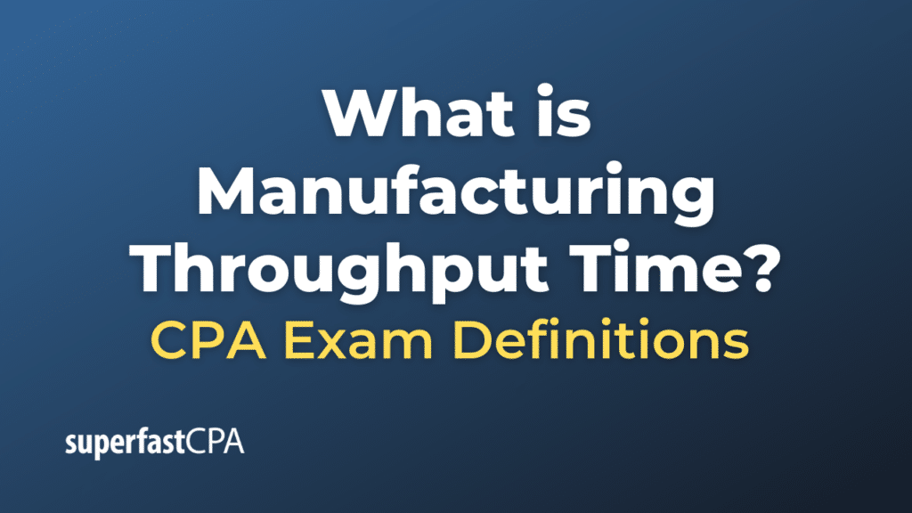 Manufacturing Throughput Time