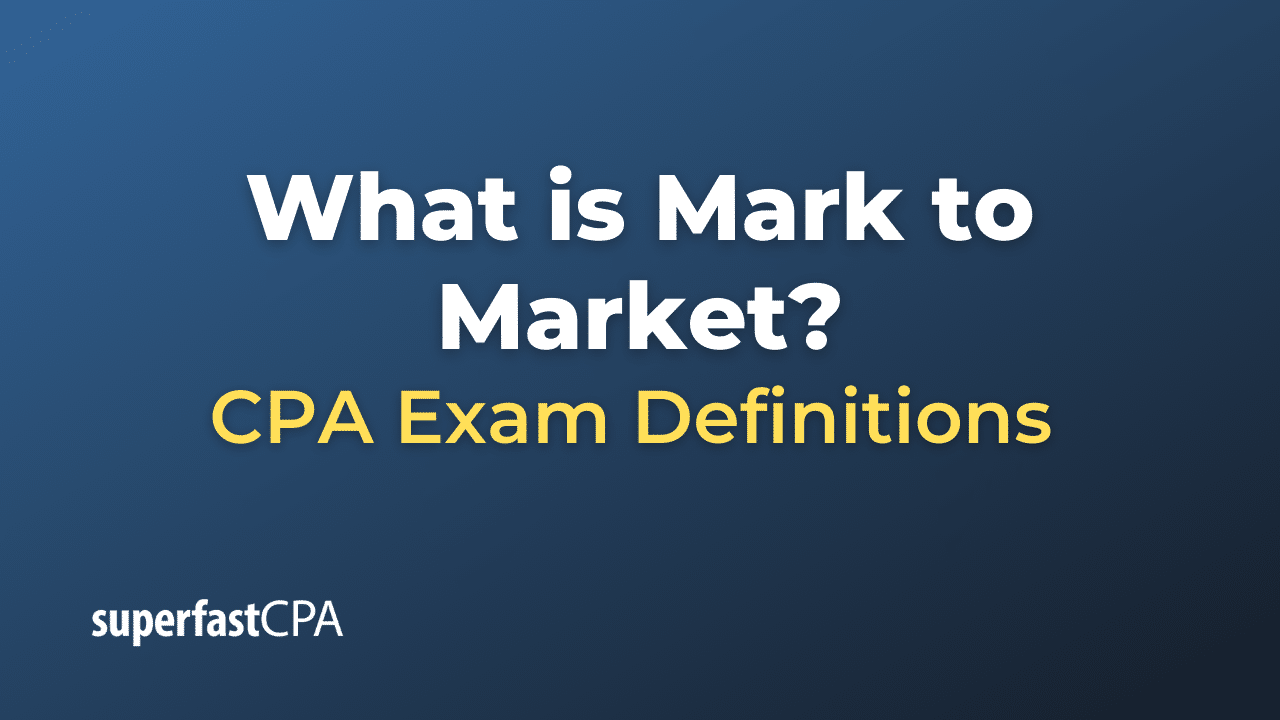 What is Mark to Market?