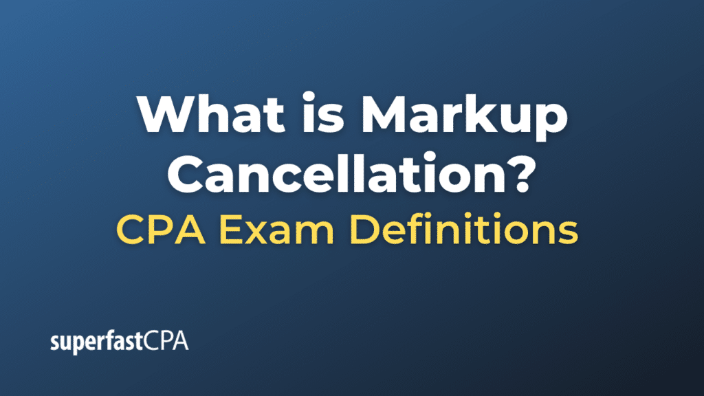 Markup Cancellation
