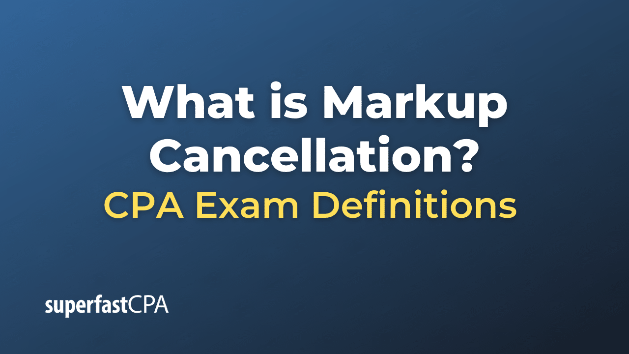 Markup Cancellation