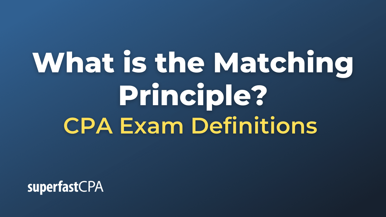 what-is-the-matching-principle-superfastcpa-cpa-review