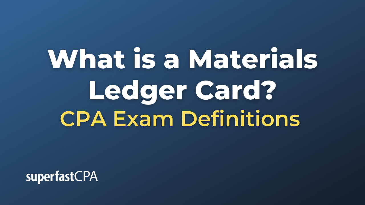 What is a Materials Ledger Card?
