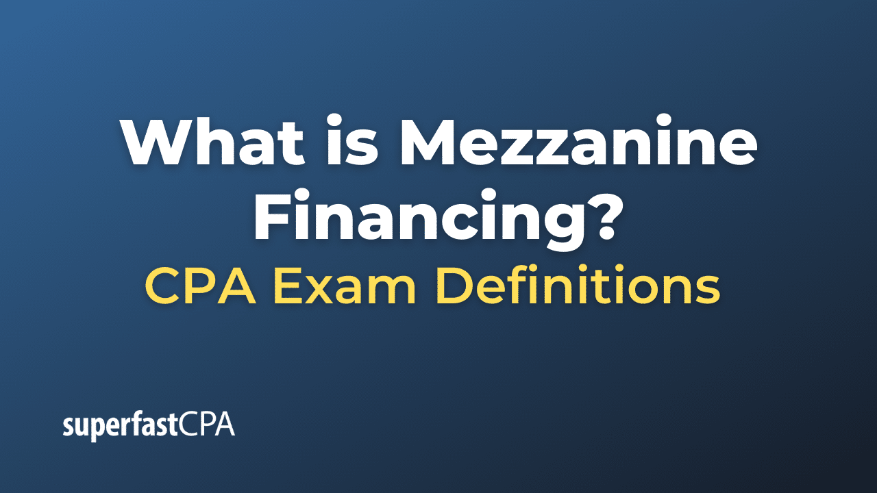 What is Mezzanine Financing?