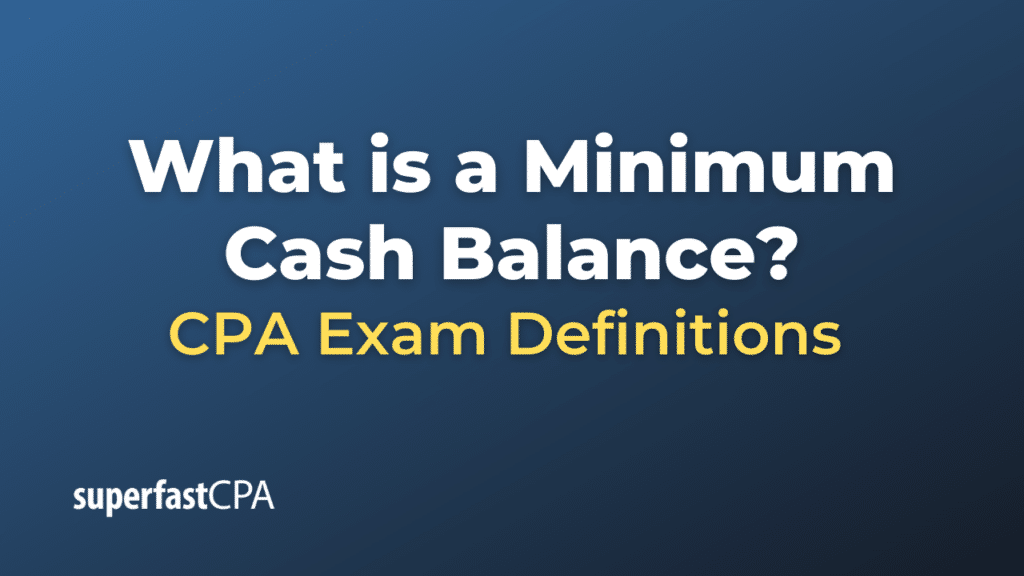 Minimum Cash Balance
