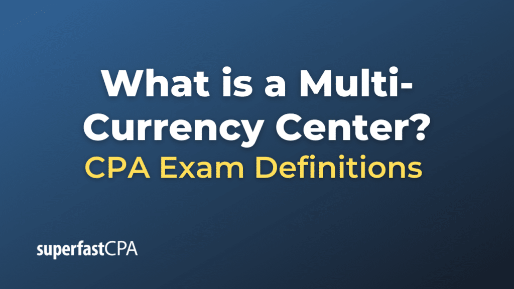 Multi-Currency Center