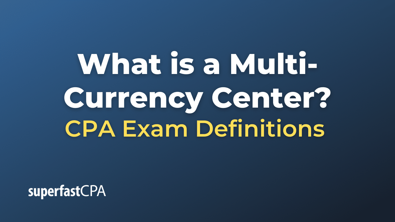 Multi-Currency Center